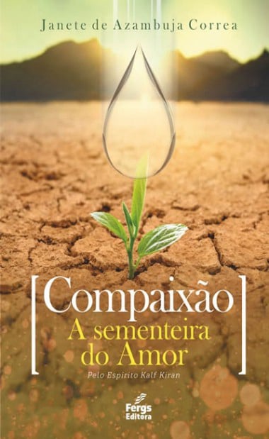 Compaixão - A Sementeira do Amor