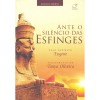 ANTE O SILÊNCIO DAS ESFINGES