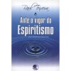 Ante o Vigor do Espiritismo