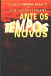 Ante os Tempos Novos