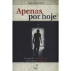 APENAS POR HOJE