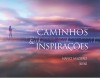 Caminhos e Inspirações (Capa Dura)