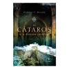 Os Cátaros e a Heresia Católica