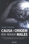 Causa e Origem dos Nossos Males