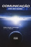 COMUNICACAO ENTRE DOIS MUNDOS ED. 2