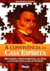 A Convivência na Casa Espírita