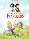 Os Dois Franciscos