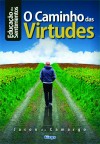 Educação dos Sentimentos - Caminho das Virtudes