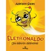 ELETRONALDO - UM ELETRON DIFERENTE
