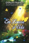 em louvor a vida