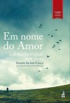 Em Nome do Amor - A Mediunidade com Jesus 