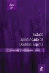 Estudo aprofundado da Doutrina Espírita - Livro IV - EADE 4