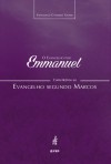 Evangelho por Emmanuel - Marcos