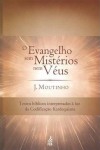 O Evangelho sem Mistérios nem Véus