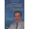 O Fenômeno Divaldo Franco - a Brilhante Trajetória de Um Vencedor