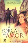 FORCA DO AMOR (A) - (CORREIO FRATERNO)