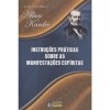 INSTRUCOES PRATICAS SOBRE AS MANIFESTACOES ESPIRITAS