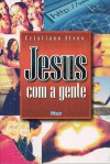Jesus com a Gente