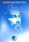 JESUS O CELESTE AMIGO