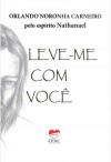LEVE ME COM VOCE (BOLSO)