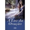 LUZ DA ORACAO (A)