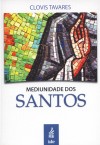 Mediunidade dos Santos 