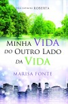 MINHA VIDA DO OUTRO LADO DA VIDA