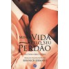 MINHA VIDA PELO SEU PERDAO