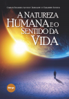 A Natureza Humana e o Sentido da Vida 