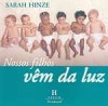 Nossos Filhos Vem da Luz