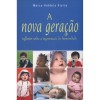 A Nova Geração - Reflexões Sobre a Regeneração da Humanidade