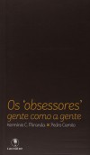 Os Obsessores: Gente Como a Gente