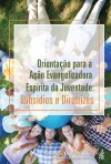 Orientação para a Ação Evangelizadora Espírita da Juventude