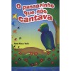 O Passarinho Que Não Cantava