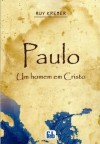 Paulo, um Homem em Cristo
