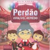 PERDAO INFALIVEL REMEDIO