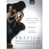 Prática Pedagógica Evangelização Vol. 1 