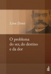 O Problema do ser, do Destino e da Dor