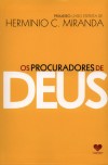 PROCURADORES DE DEUS (OS)
