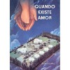 QUANDO EXISTE AMOR-DESATIVADO