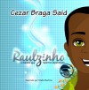 Raulzinho, O menino que repartia esperanças