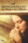 A Reencarnação na Bíblia e na Ciência