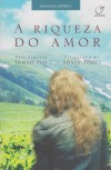 RIQUEZA DO AMOR (A)