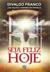 Seja Feliz Hoje