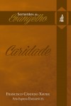 SEMENTES DO EVANGELHO - CARIDADE (BOLSO) 
