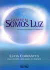 Também Somos Luz