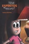 TEM ESPIRITOS NO ESCURO?