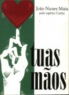 TUAS MAOS (BOLSO)