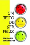 UM JEITO DE SER FELIZ