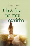 Uma Luz no meu Caminho